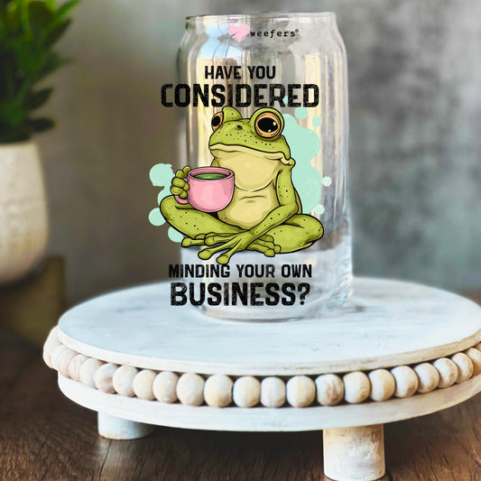 Have You Considered Minding Your Own Business 16oz Libbey Glass Can UV DTF or Sublimation Wrap Decal Transfer - Weefers