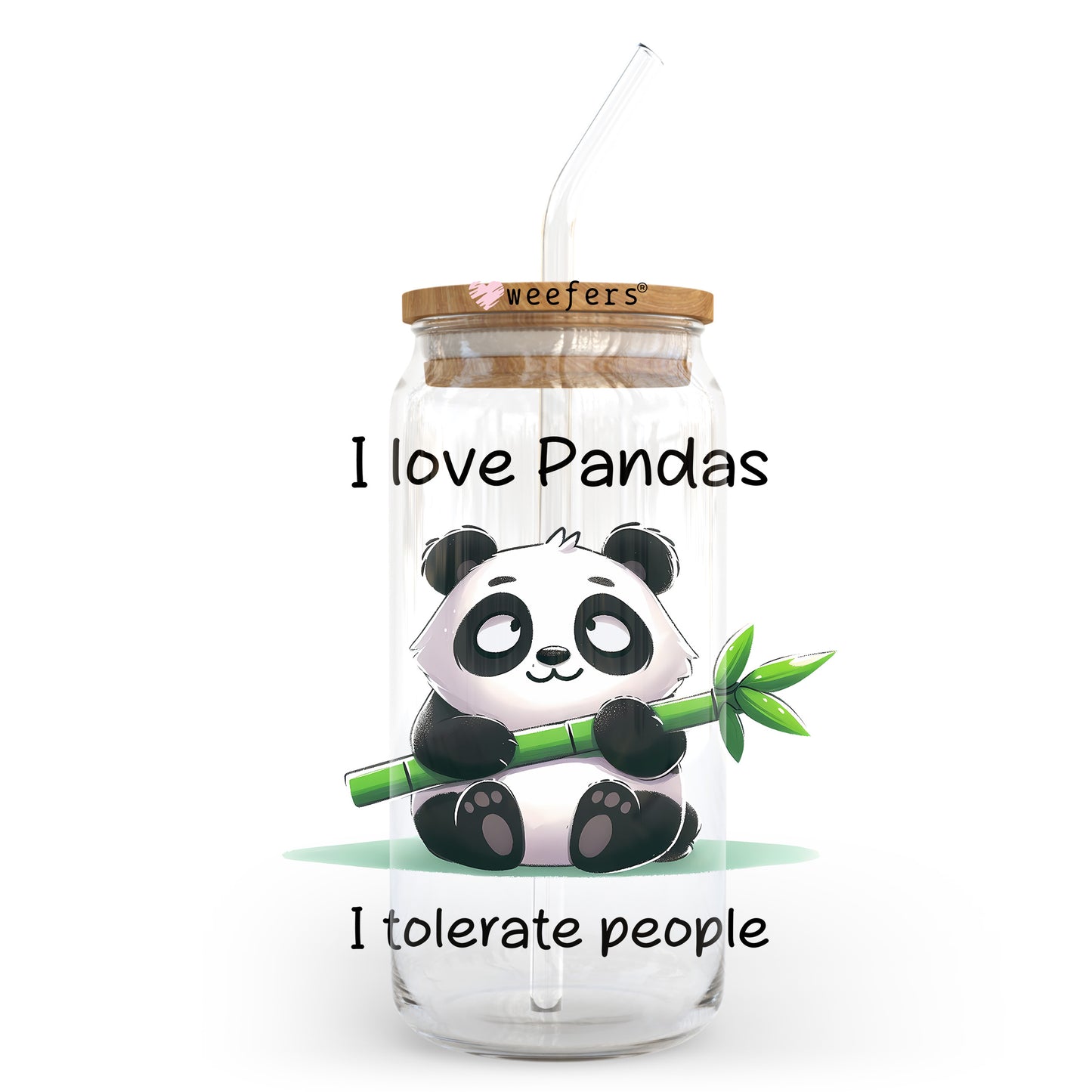 I Love Pandas I Tolerate People 20oz Libbey Glass Can, 34oz Hip Sip, 40oz Tumbler, 24oz Cold Cup UV DTF or Sublimation Decal Transfer - Weefers