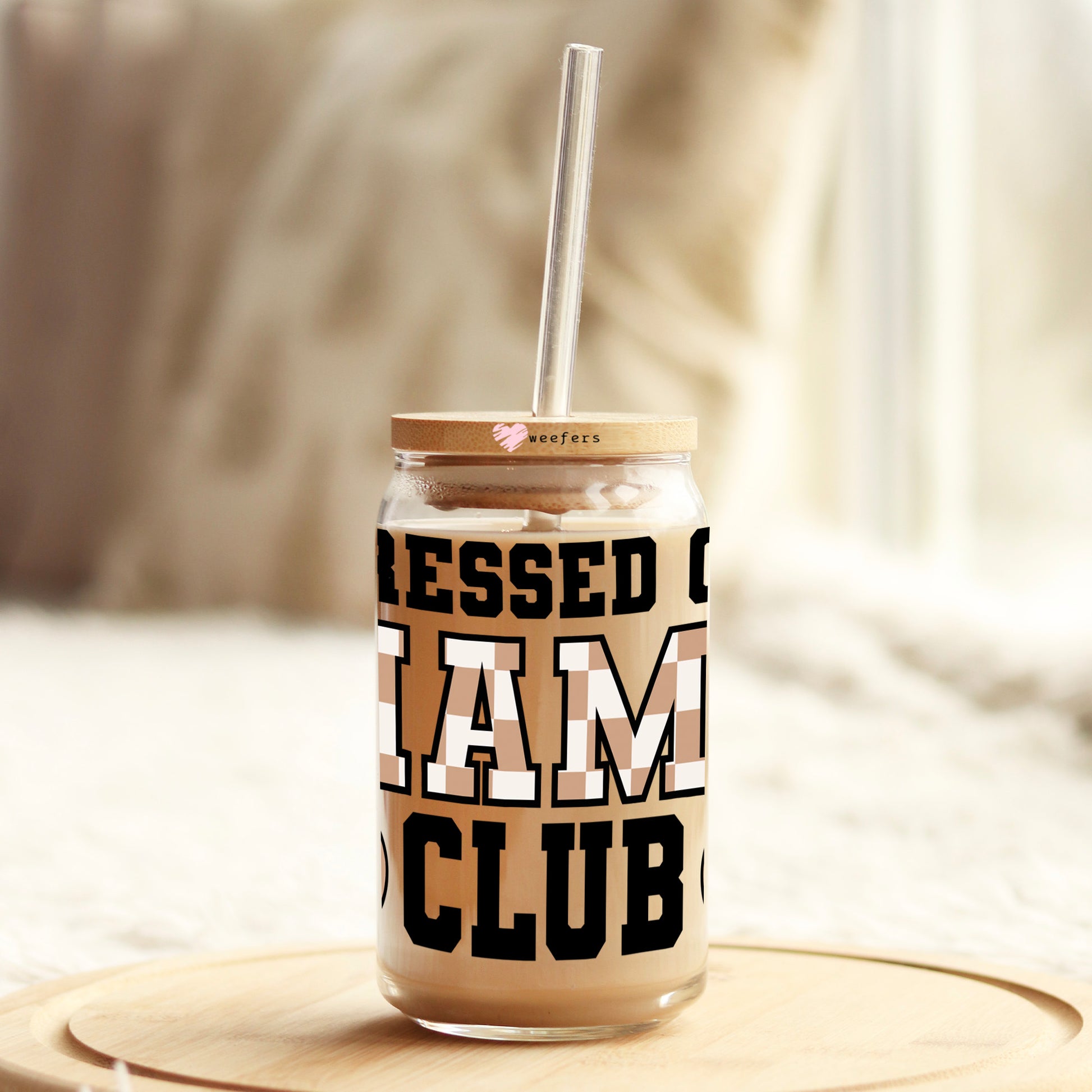 Stressed Out Mama Club 16oz Libbey Glass Can UV DTF or Sublimation Decal - Transfer - Weefers