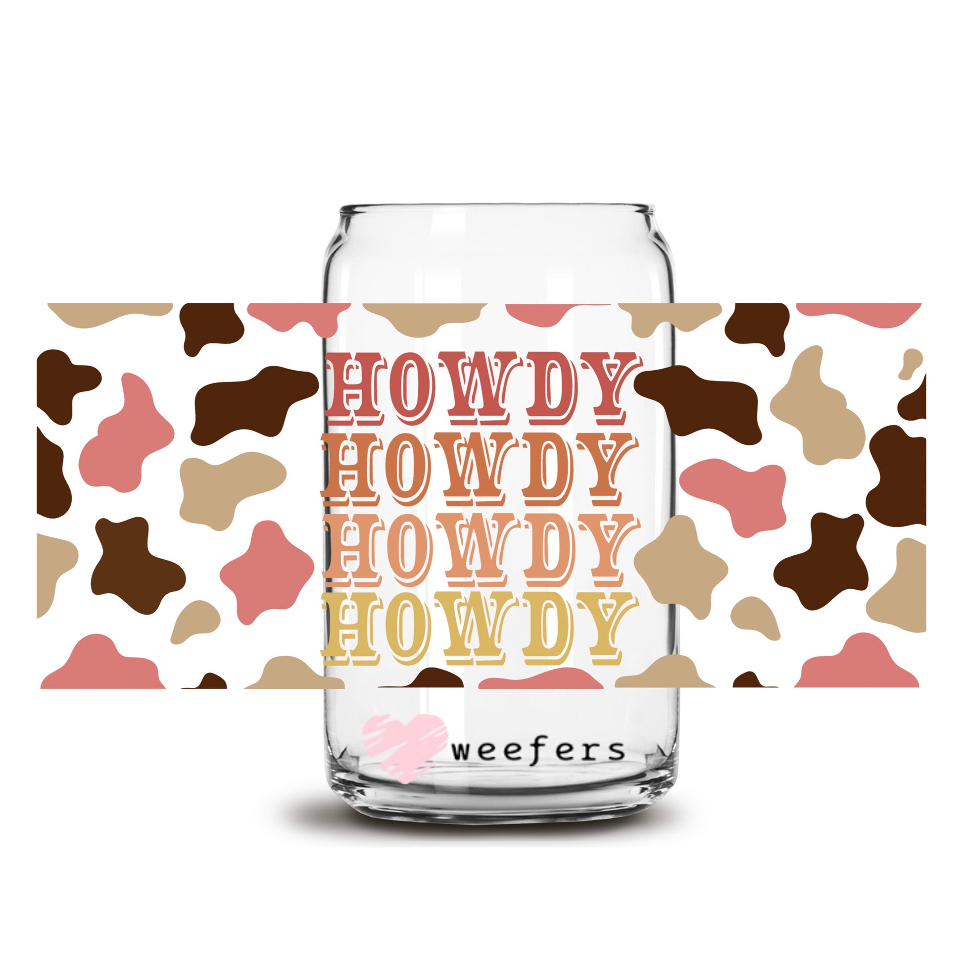 Brown Howdy Howdy Howdy 16oz Libbey Glass Can UV DTF or Sublimation Wrap - Decal Transfer - Weefers