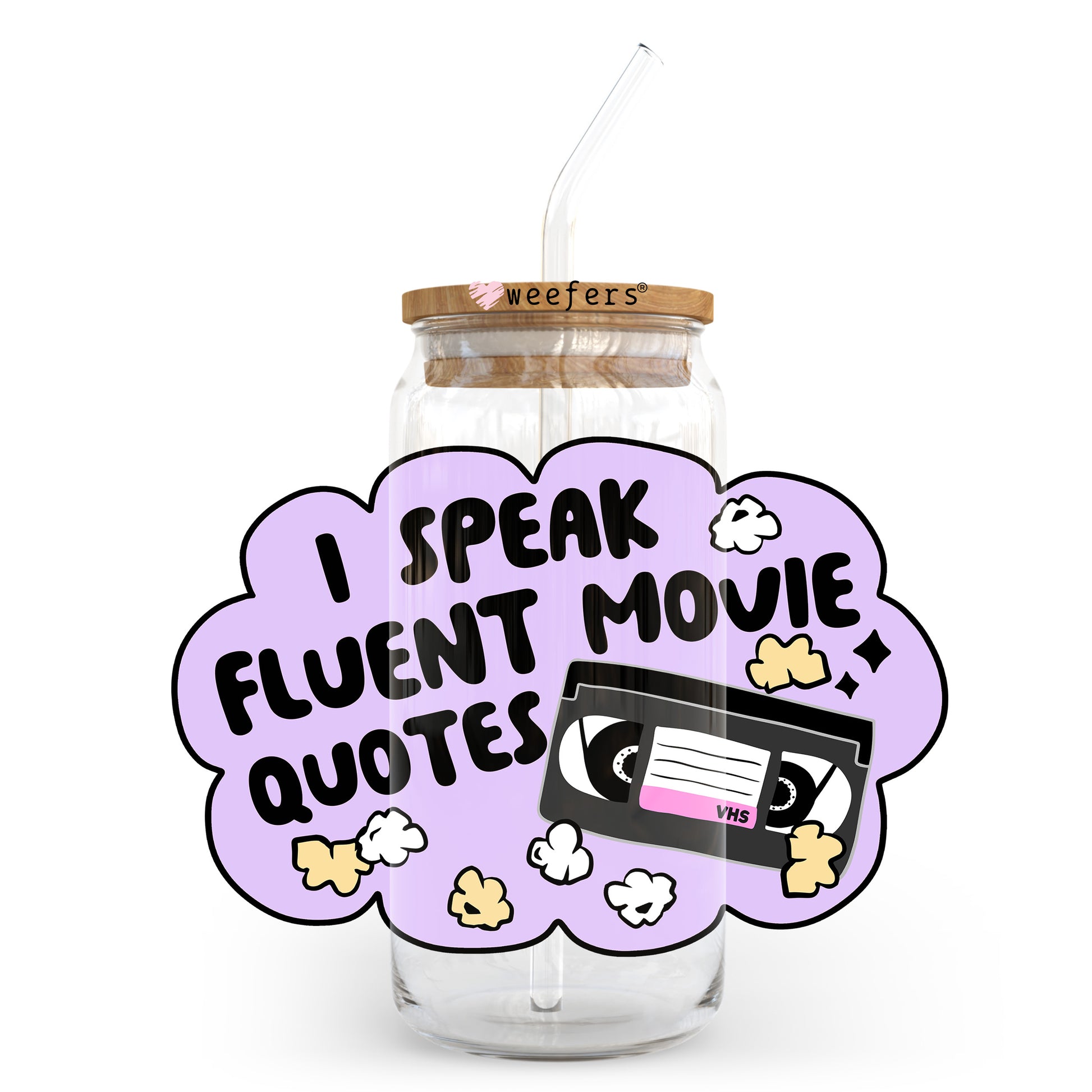 I Speak Fluent Movie Quotes 20oz Libbey Glass Can, 34oz Hip Sip, 40oz Tumbler, 24oz Cold Cup UV DTF or Sublimation Decal Transfer - Weefers