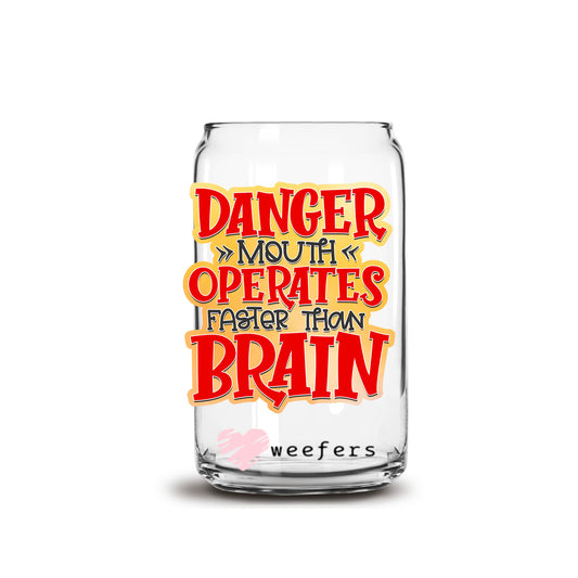 Danger Mouth Operates Faster Than Brain 16oz Libbey Glass Can UV DTF or Sublimation Wrap - Decal - Weefers