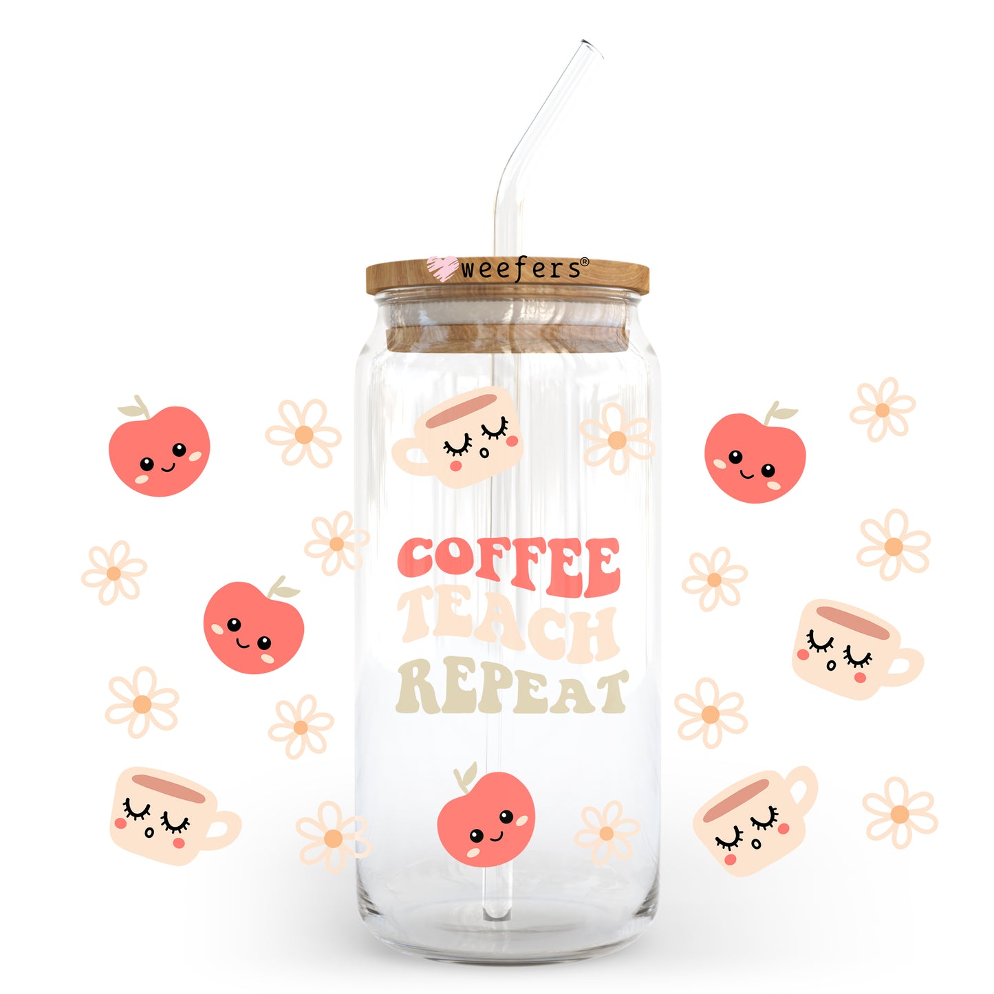 Kawaii Coffee Teach Repeat 20oz Libbey Glass Can, 34oz Hip Sip, 40oz Tumbler UV DTF or Sublimation Decal Transfer - Weefers