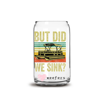 But Did We Sink Platoon Boating 16oz Libbey Glass Can UV DTF or Sublimation Cup Wrap - Decal Transfer - Weefers