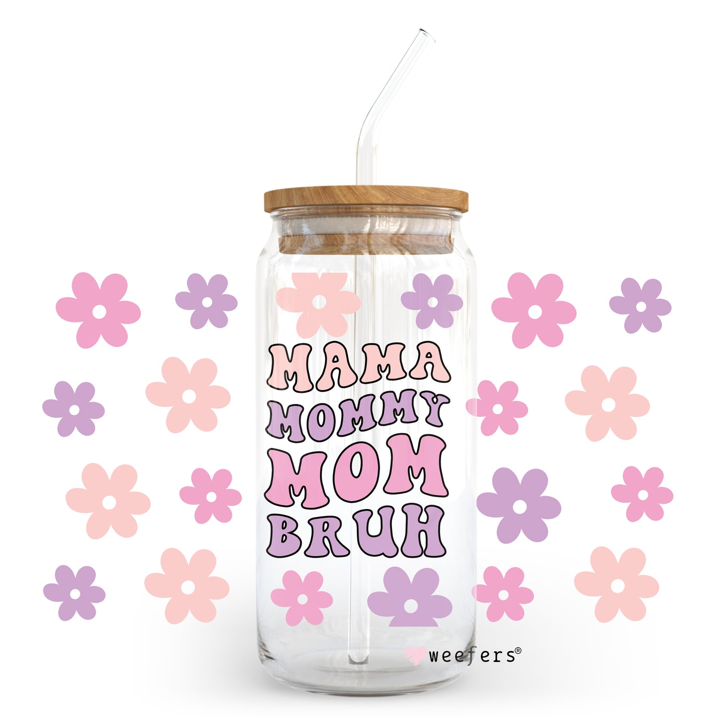 Mama Mommy Mom Bro 20oz Libbey Glass Can, 34oz Hip Sip, 40oz Tumbler UV DTF or Sublimation Decal Transfer - Weefers