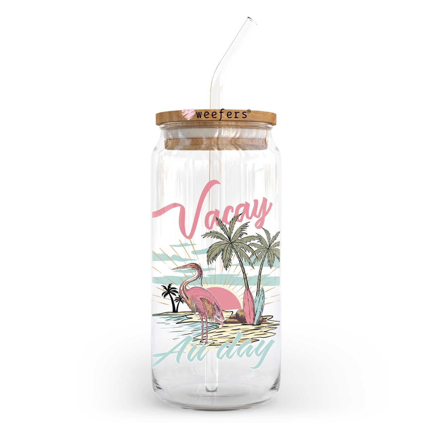 Vacay All Day 20oz Libbey Glass Can UV DTF or Sublimation Wrap - Decal - Weefers