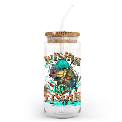 Wishin' I was Fishin' 20oz Libbey Glass Can UV DTF or Sublimation Wrap - Decal Transfer Weefers