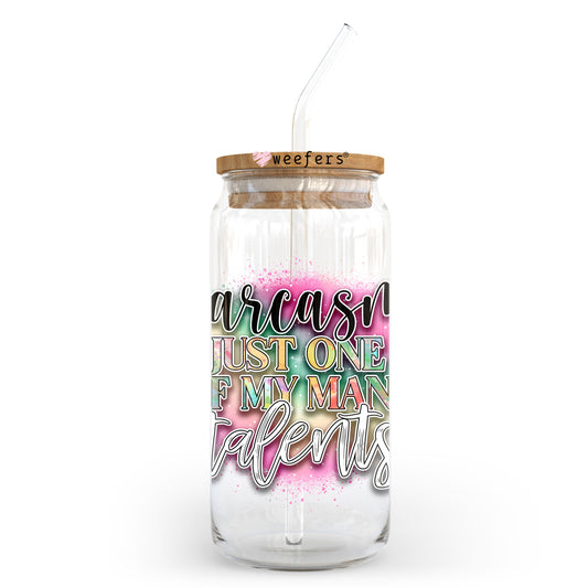 Sarcasm Just One of My Many Talents 20oz Libbey Glass Can UV DTF or Sublimation Wrap - Decal Transfer Weefers