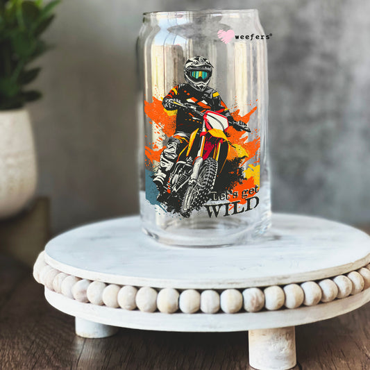 Let's Get Wild Dirt Bike 16oz Libbey Glass Can UV DTF or Sublimation Cup Wrap - Decal Transfer Weefers