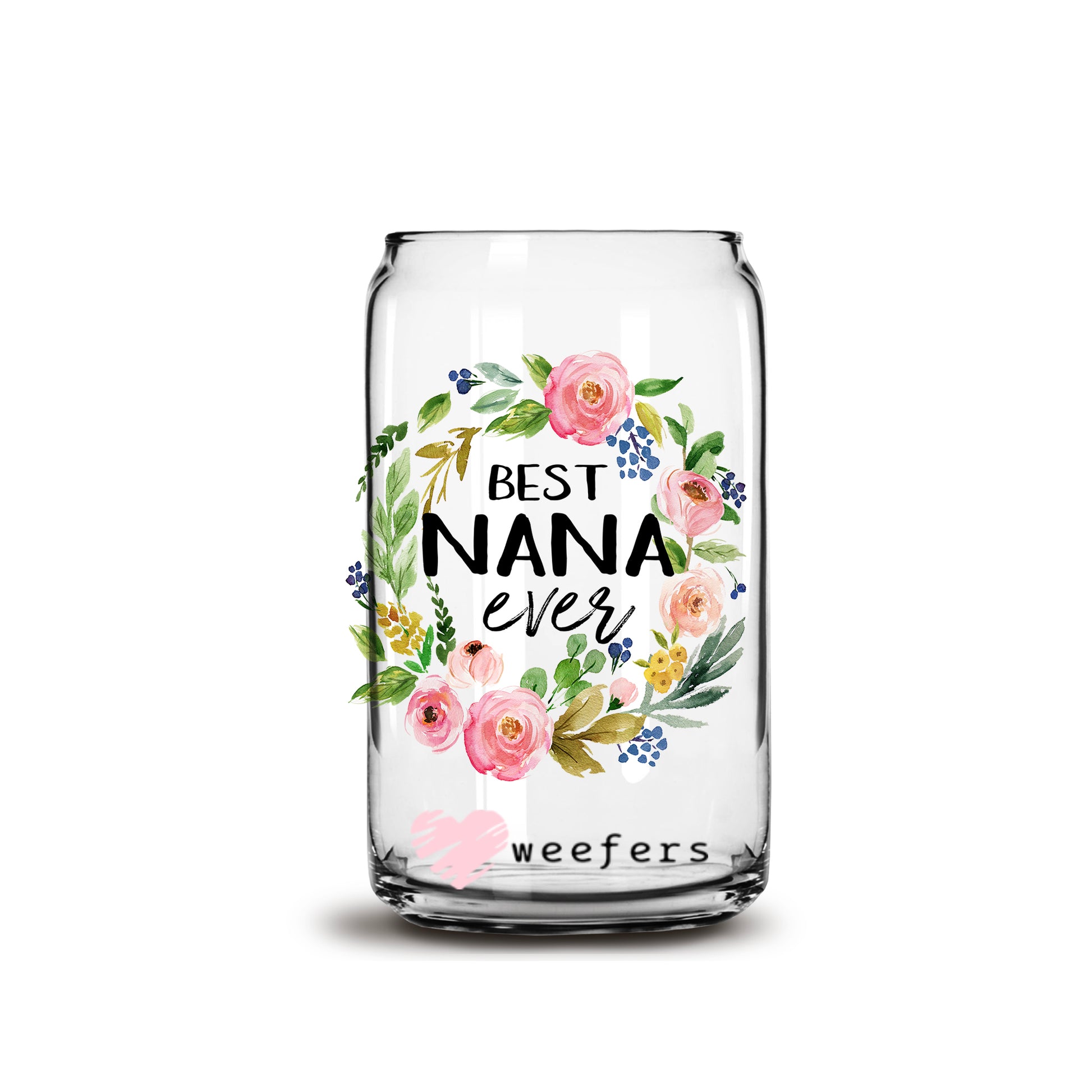 Best Nana Ever Floral Wreath 16oz Libbey Glass Can UV DTF or Sublimation Wrap - Decal - Weefers