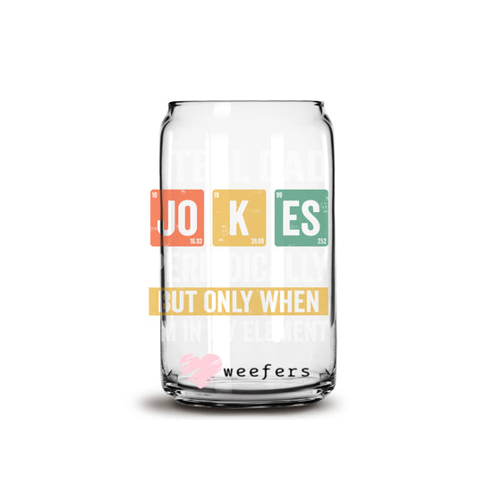 Father's Day Funny Dad Jokes 16oz Libbey Glass Can UV DTF or Sublimation Wrap - Decal - Weefers