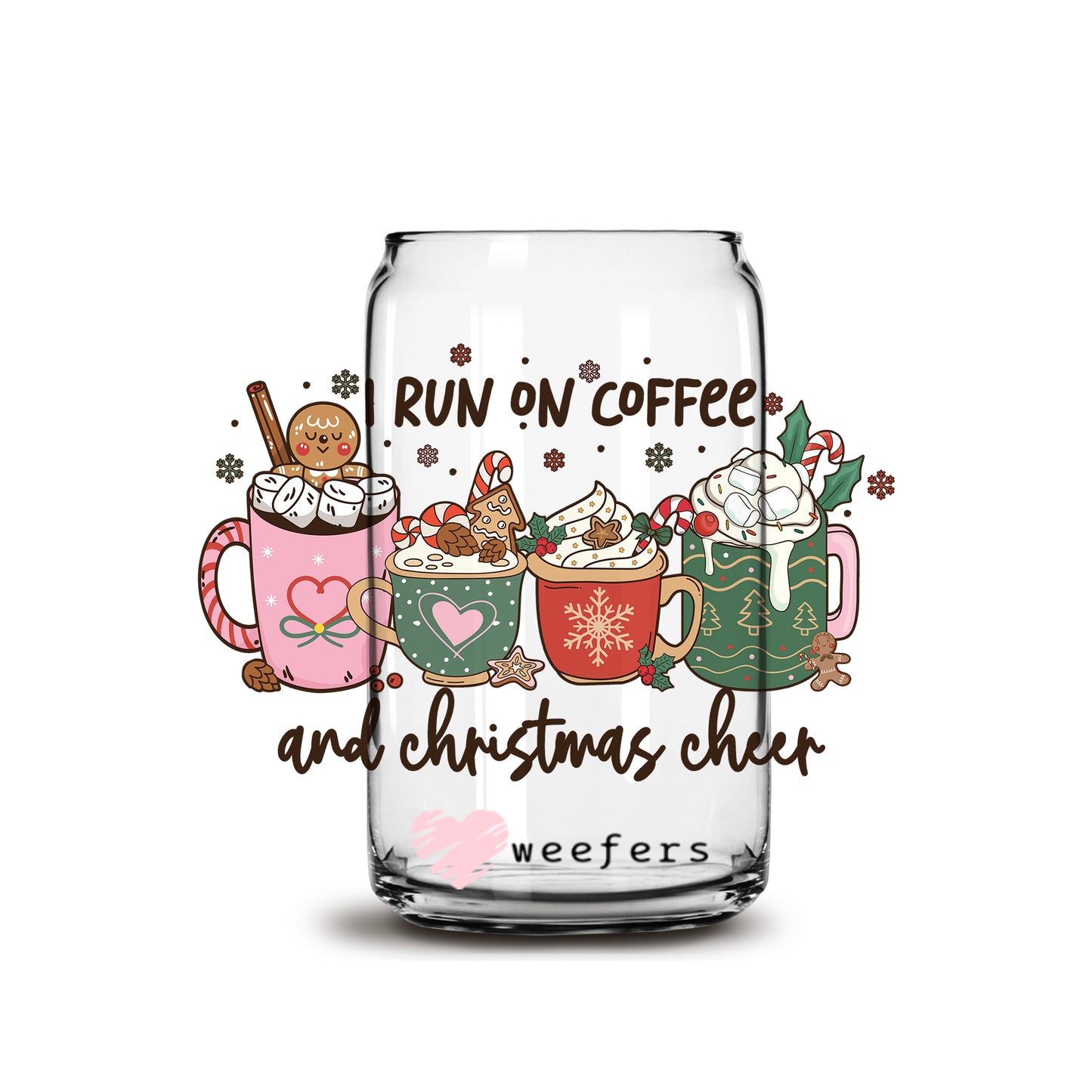 I run on Coffee and Christmas Cheer 16oz Libbey Glass Can UV DTF or Sublimation Cup Wrap - Decal Transfer - Weefers