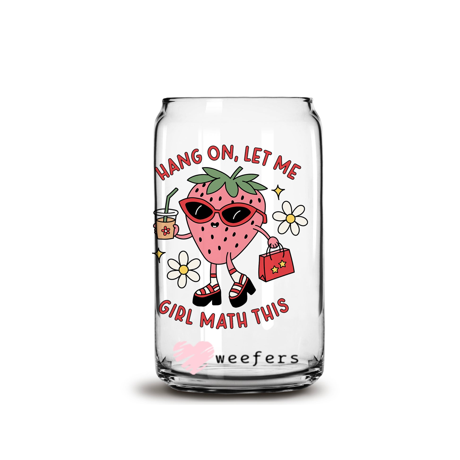 Hang on Let Me Girl Math This 16oz Libbey Glass Can UV DTF or Sublimation Cup Wrap - Decal Transfer - Weefers