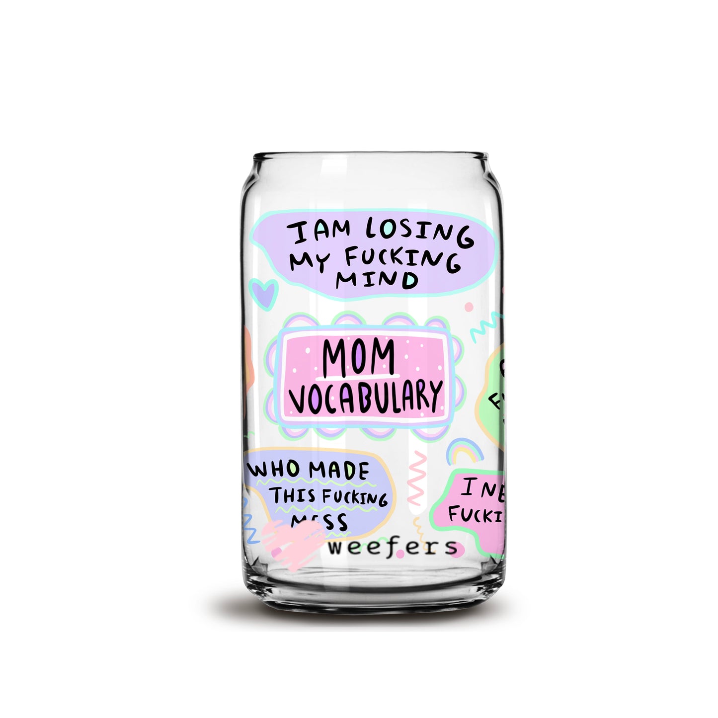 Funny Mom Vocabulary  16oz Libbey Glass Can UV DTF or Sublimation Wrap - Decal - Weefers