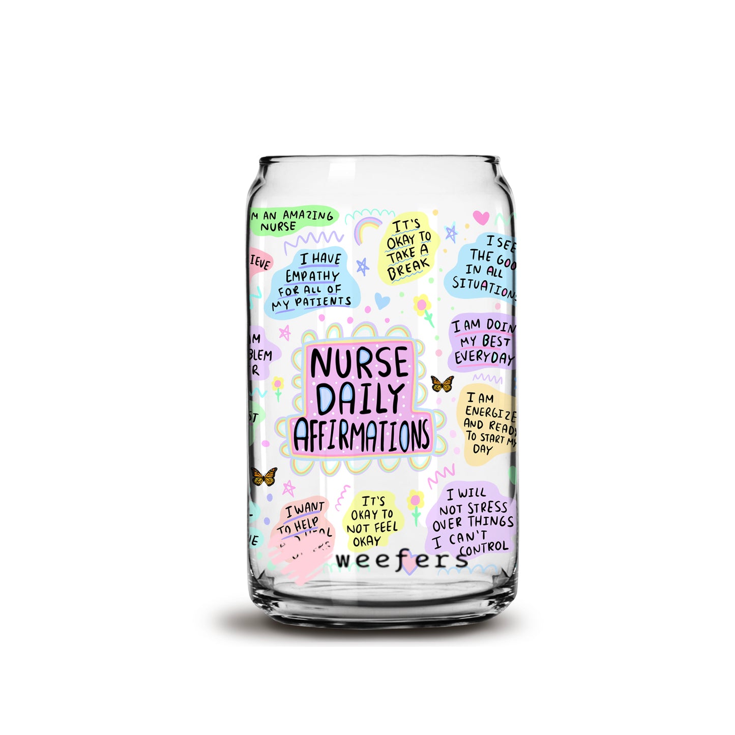 Nurse Daily Affirmations 16oz Libbey Glass Can UV DTF or Sublimation Wrap - Decal - Weefers