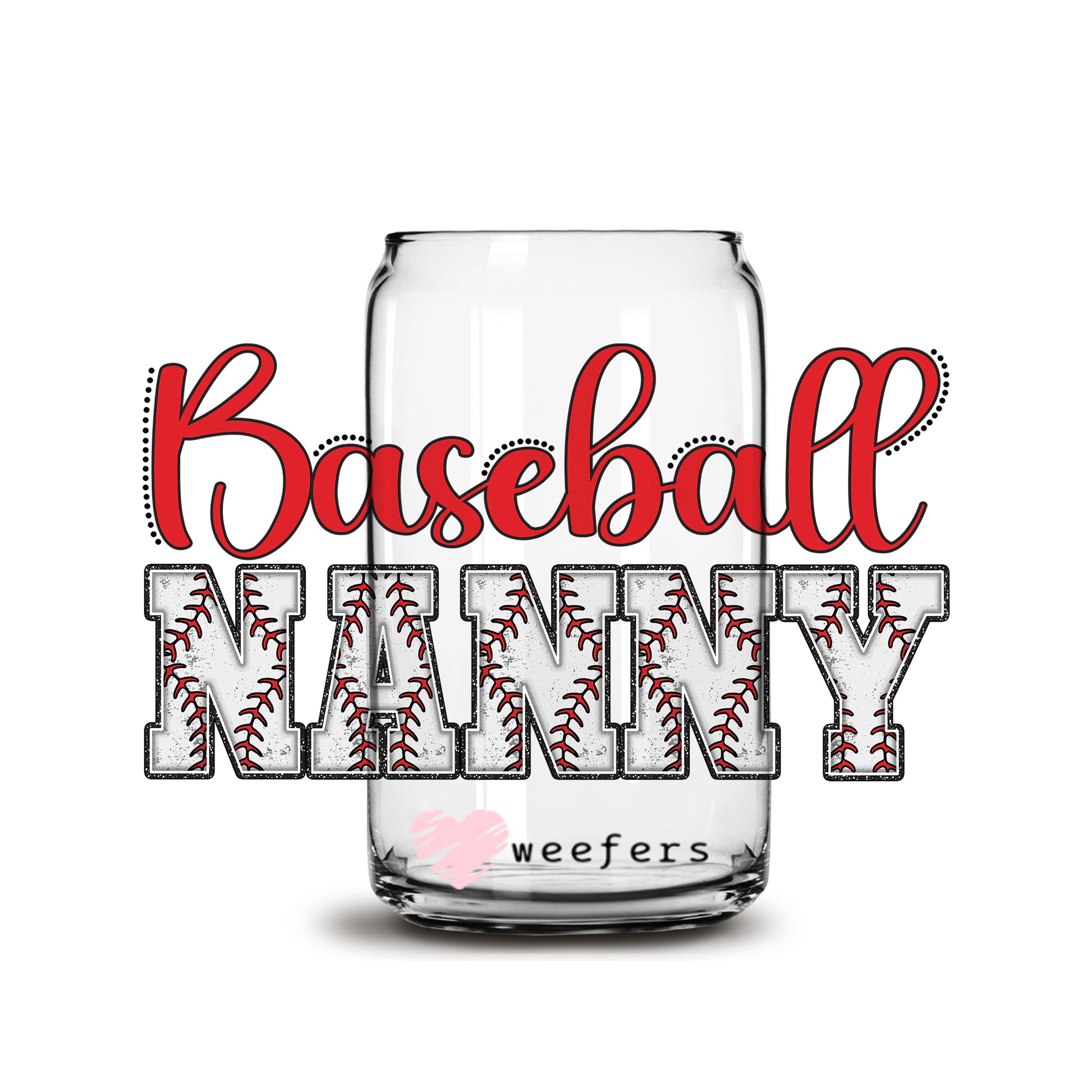 Baseball Nanny Red 16oz Libbey Glass Can UV DTF or Sublimation Cup Wrap - Decal Transfer - Weefers