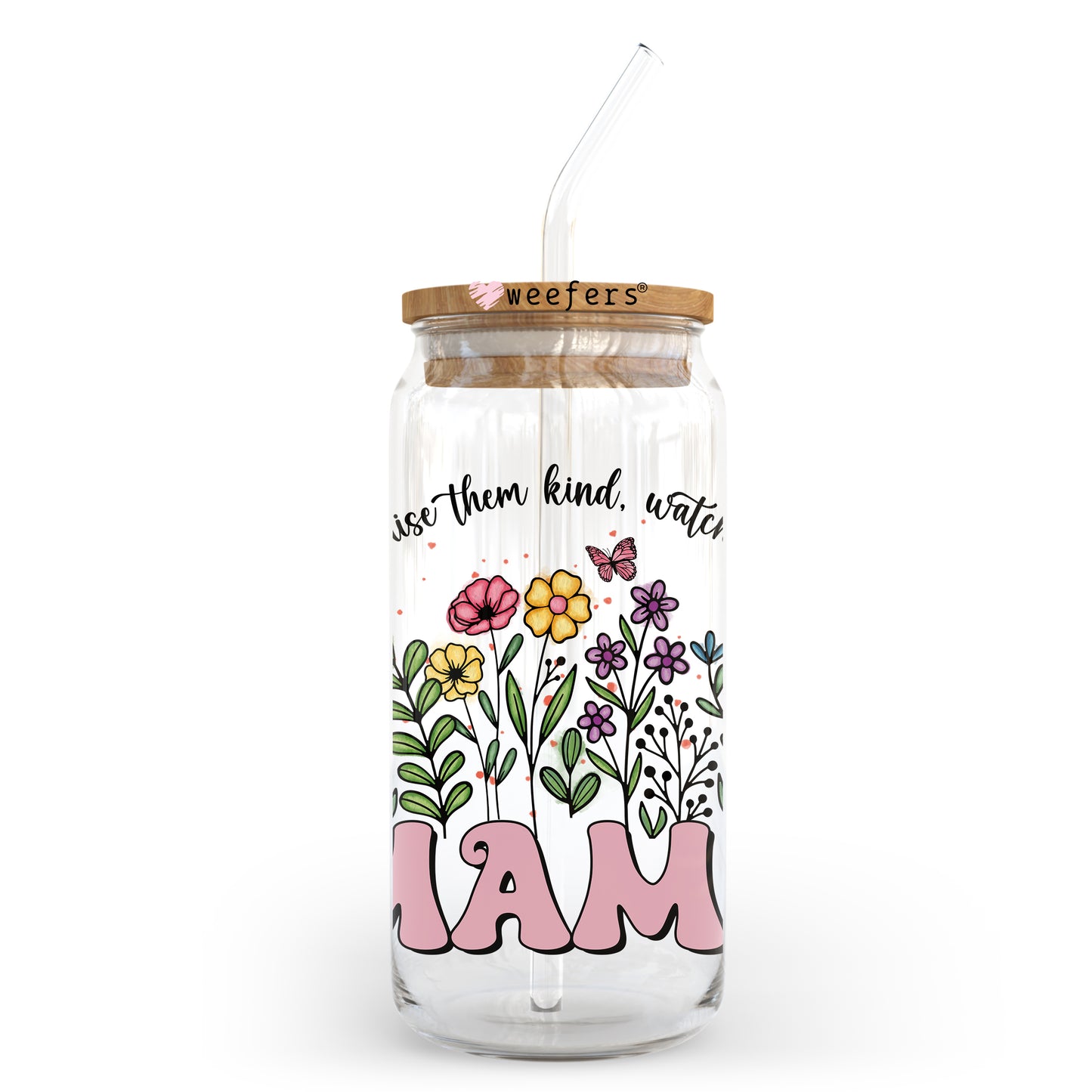 Mama Raise them Kind 20oz Libbey Glass Can UV DTF or Sublimation Wrap - Decal - Weefers