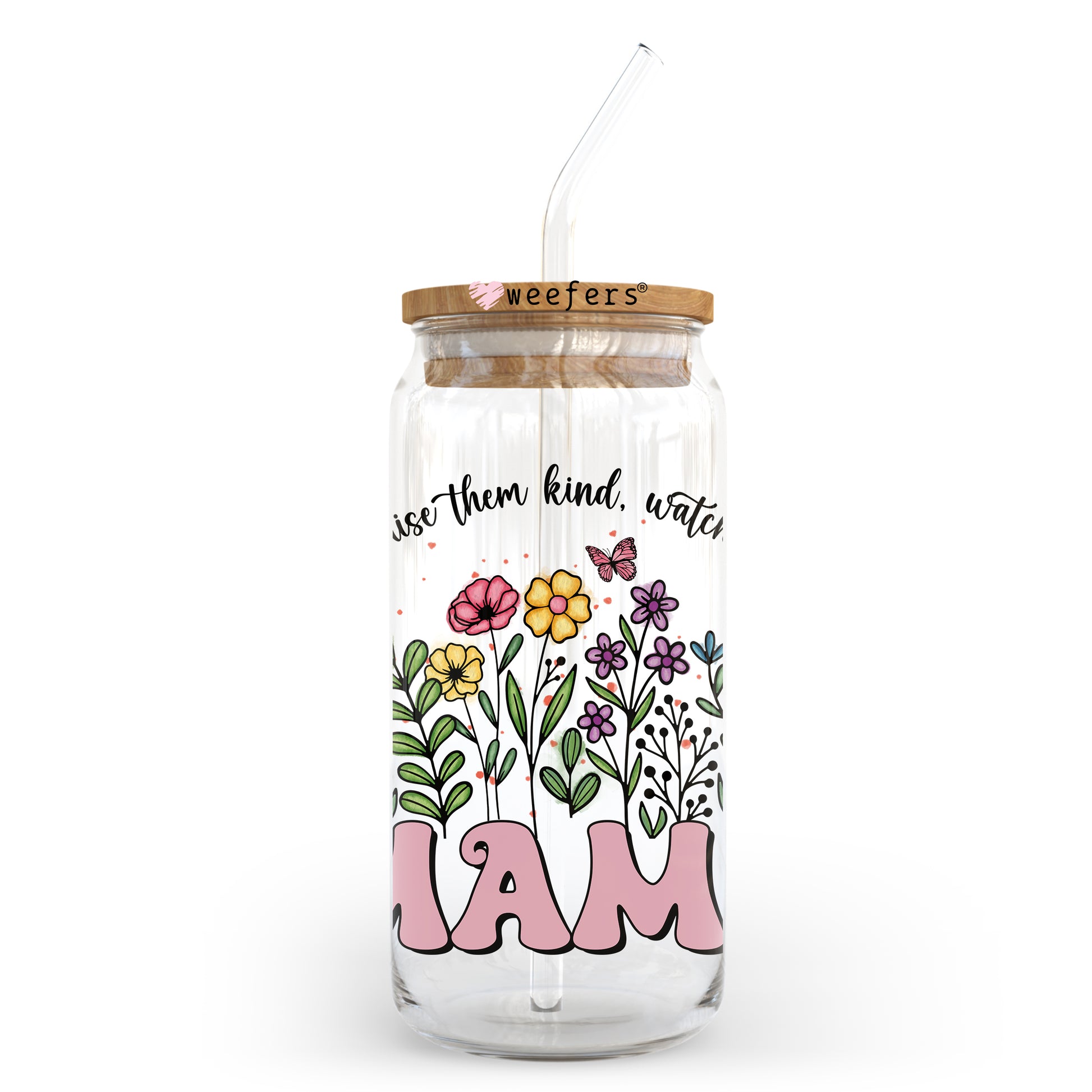 Mama Raise them Kind 20oz Libbey Glass Can UV DTF or Sublimation Wrap - Decal - Weefers