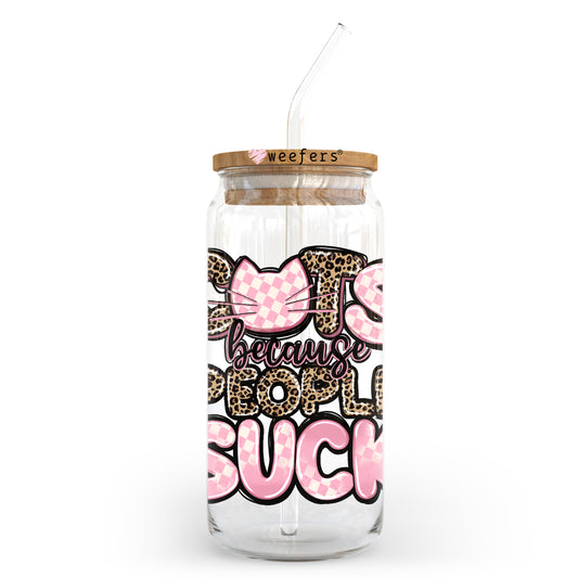 Cats Because People Suck Pink 20oz Libbey Glass Can UV DTF or Sublimation Wrap - Decal Transfer Weefers