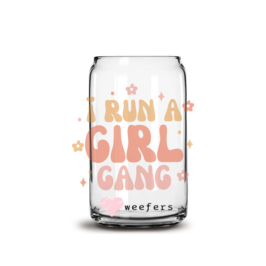 I Run a Girl Gang 16oz Libbey Glass Can UV DTF or Sublimation Wrap - Decal - Weefers