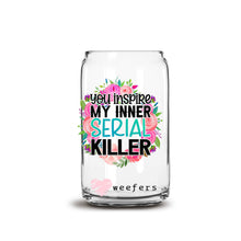 Load image into Gallery viewer, a glass jar with the words, you inspire my inner serial killer
