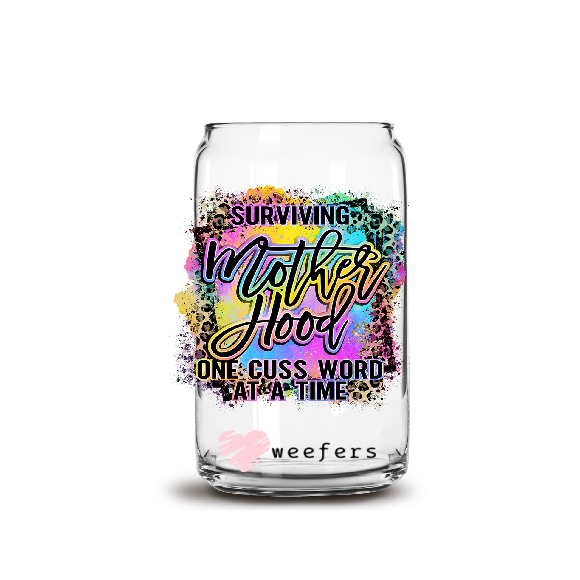 Surviving Motherhood One Cuss Word at a Time 16oz Libbey Glass Can UV DTF or Sublimation Wrap - Decal - Weefers