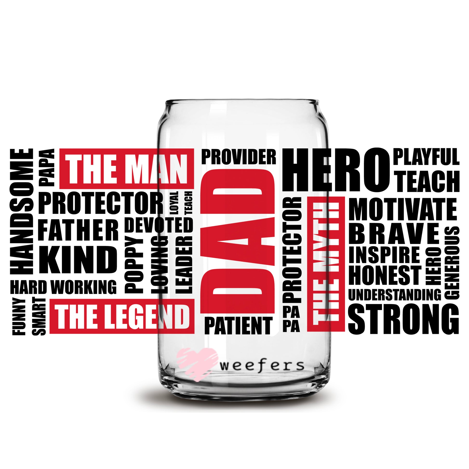 Father's Day Dad the Legend Quotes 16oz Libbey Glass Can UV DTF or Sublimation Wrap Transfer - Weefers