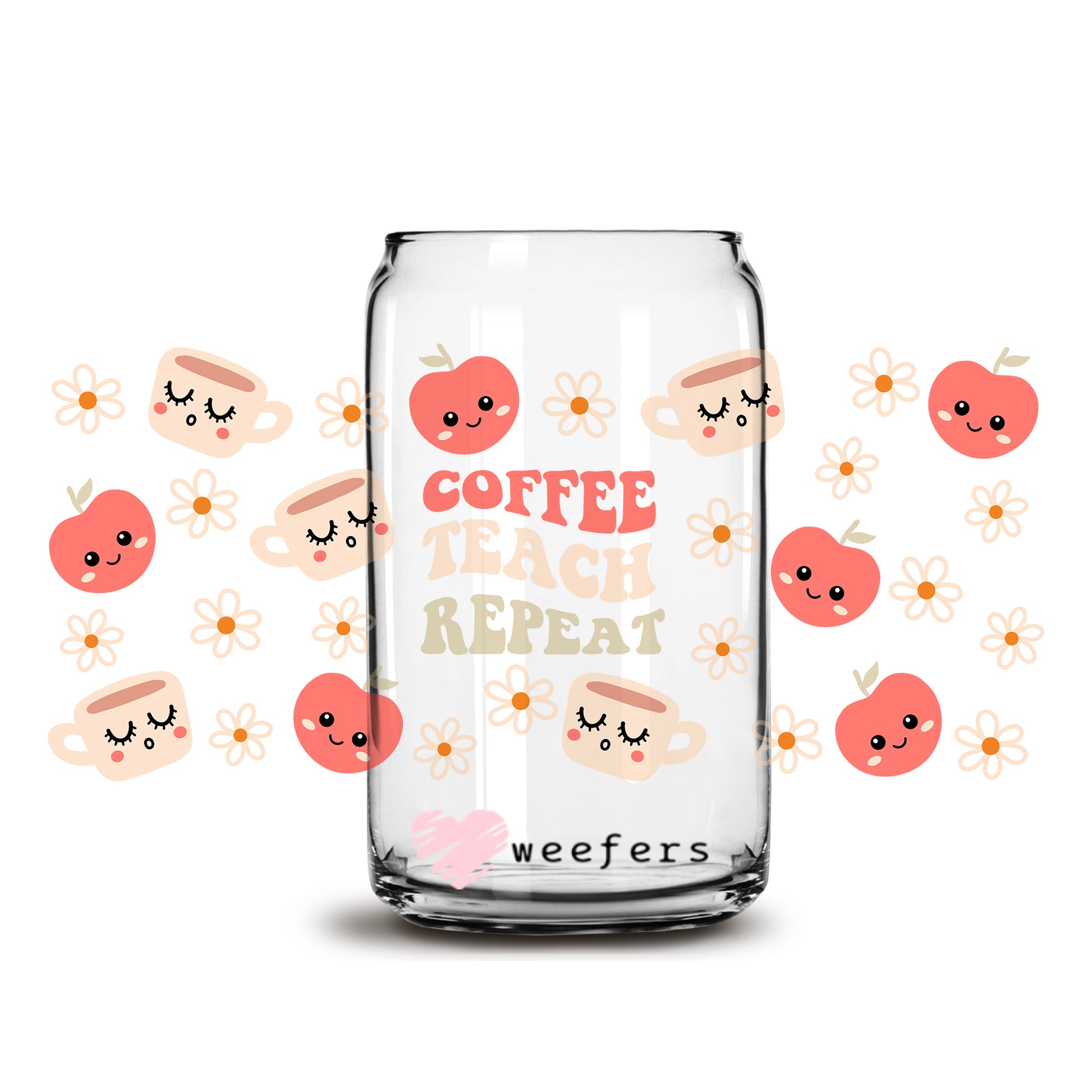 Kawaii Coffee Teach Repeat 16oz Libbey Glass Can UV DTF or Sublimation Wrap - Decal - Weefers