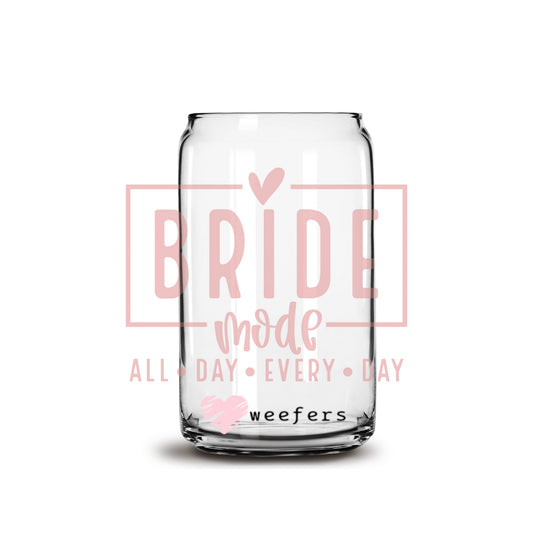 Bride Mode Blush 16oz Libbey Glass Can UV DTF or Sublimation Wrap - Decal Weefers