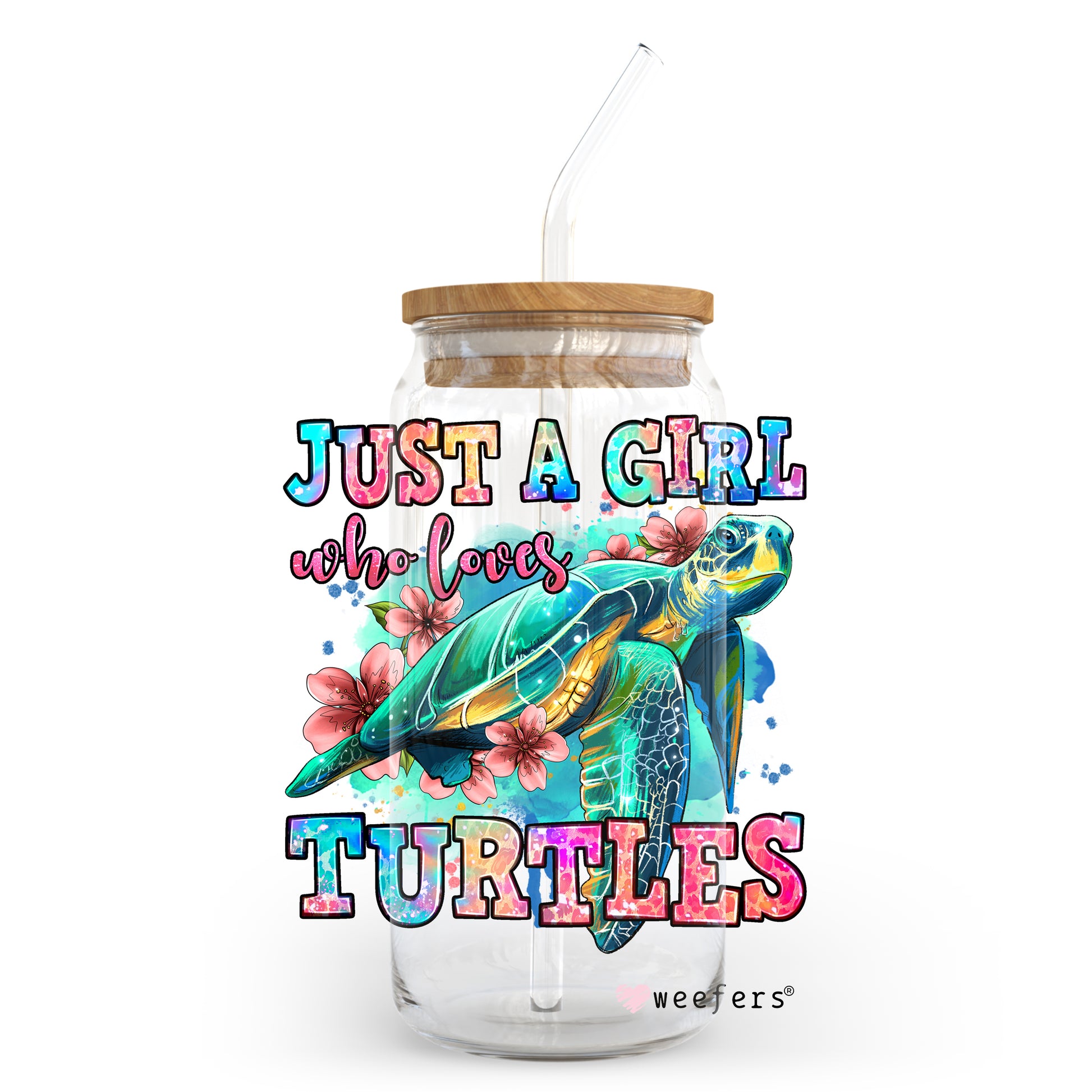 Just a Girl Who Loves Turtles 20oz Libbey Glass Can, 34oz Hip Sip, 40oz Tumbler UV DTF or Sublimation Decal Transfer - Weefers