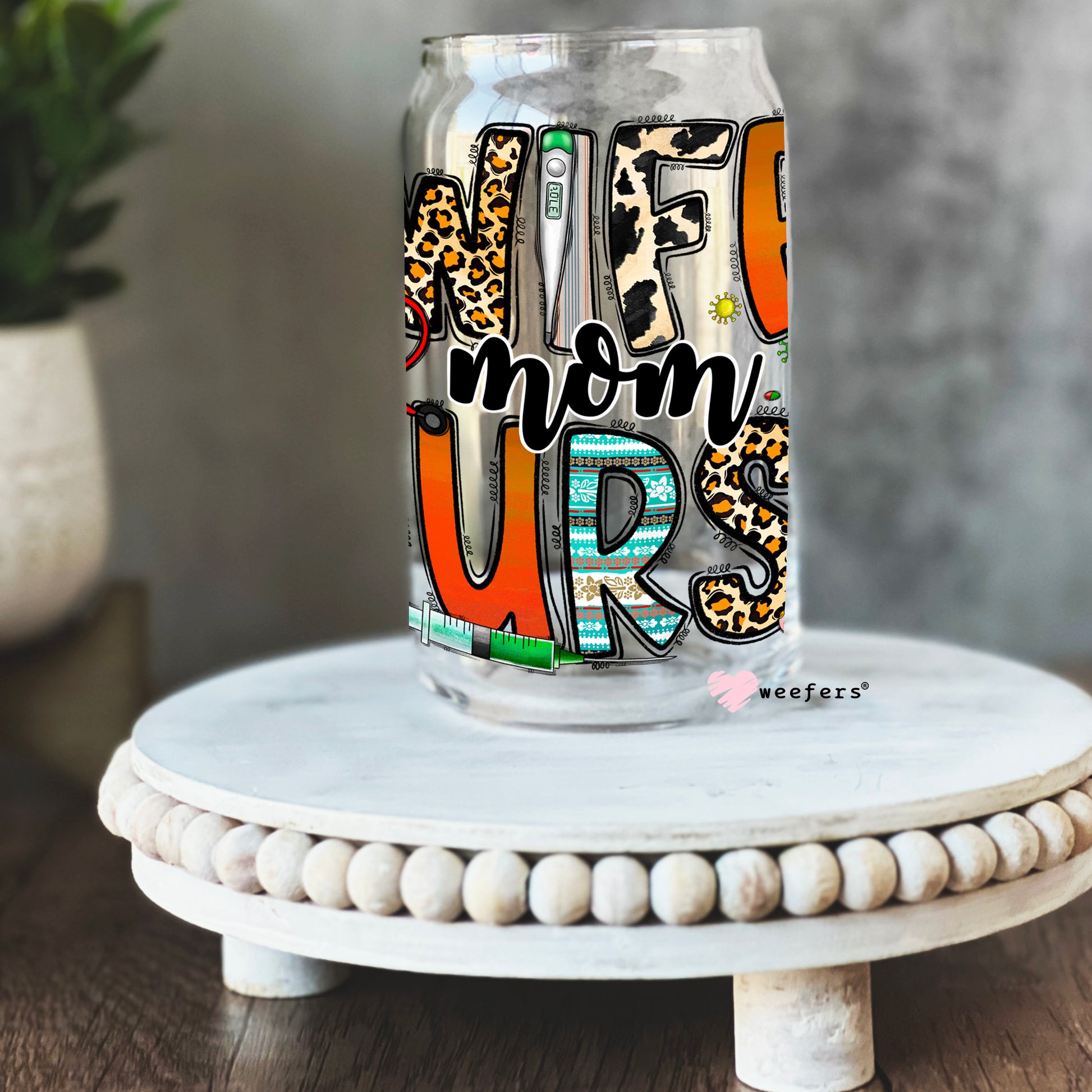 Wife Mom Nurse 16oz Libbey Glass Can UV DTF or Sublimation Wrap - Decal - Weefers