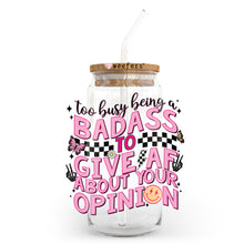 Load image into Gallery viewer, Too Busy Being a Bada$$ to give AF 20oz Libbey Glass Can, 34oz Hip Sip, 40oz Tumbler UVDTF or Sublimation Decal Transfer
