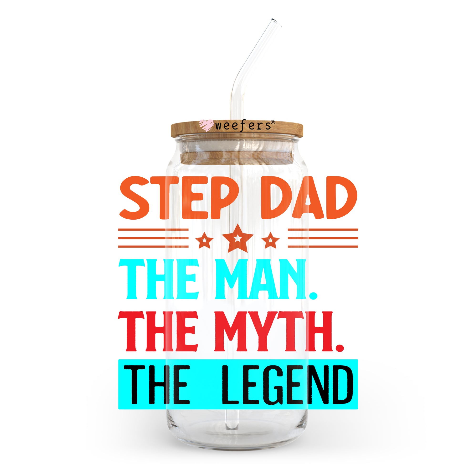 Step Dad the Man the Myth the Legend 20oz Libbey Glass Can, 34oz Hip Sip, 40oz Tumbler UV DTF or Sublimation Decal Transfer - Weefers