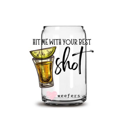 Hit Me With Your Best Shot 16oz Libbey Glass Can UV DTF or Sublimation Wrap - Decal Weefers