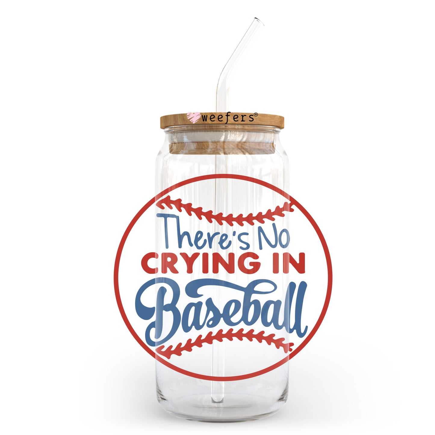 There's No Crying in Baseball 20oz Libbey Glass Can UV DTF or Sublimation Wrap - Decal Transfer - Weefers