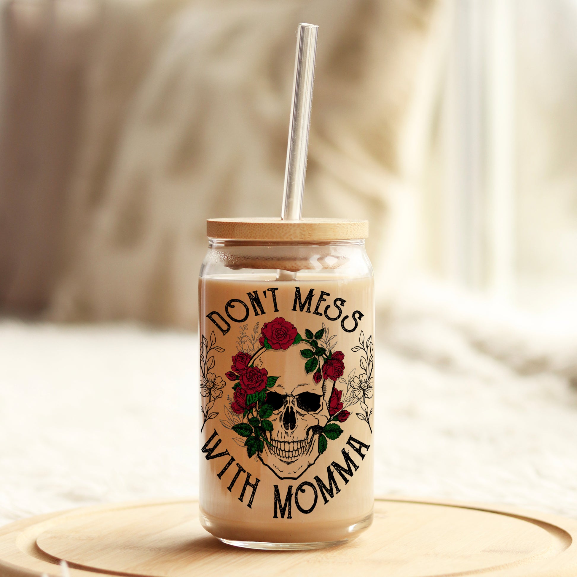 Don't Mess with Momma Skulls and Roses 16oz Libbey Glass Can UV DTF or Sublimation Cup Wrap - Decal Transfer - Weefers