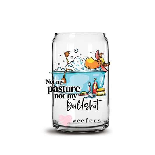 Not My Pasture Not My BullSh*t 16oz Libbey Glass Can UV DTF or Sublimation Wrap - Decal Weefers