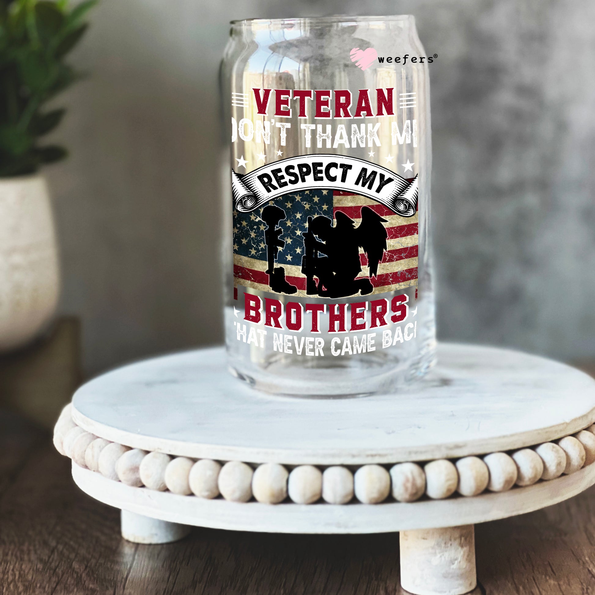 Veteran Respect Brothers That Don't Come Back 16oz Libbey Glass Can UV DTF or Sublimation Wrap - Decal - Weefers