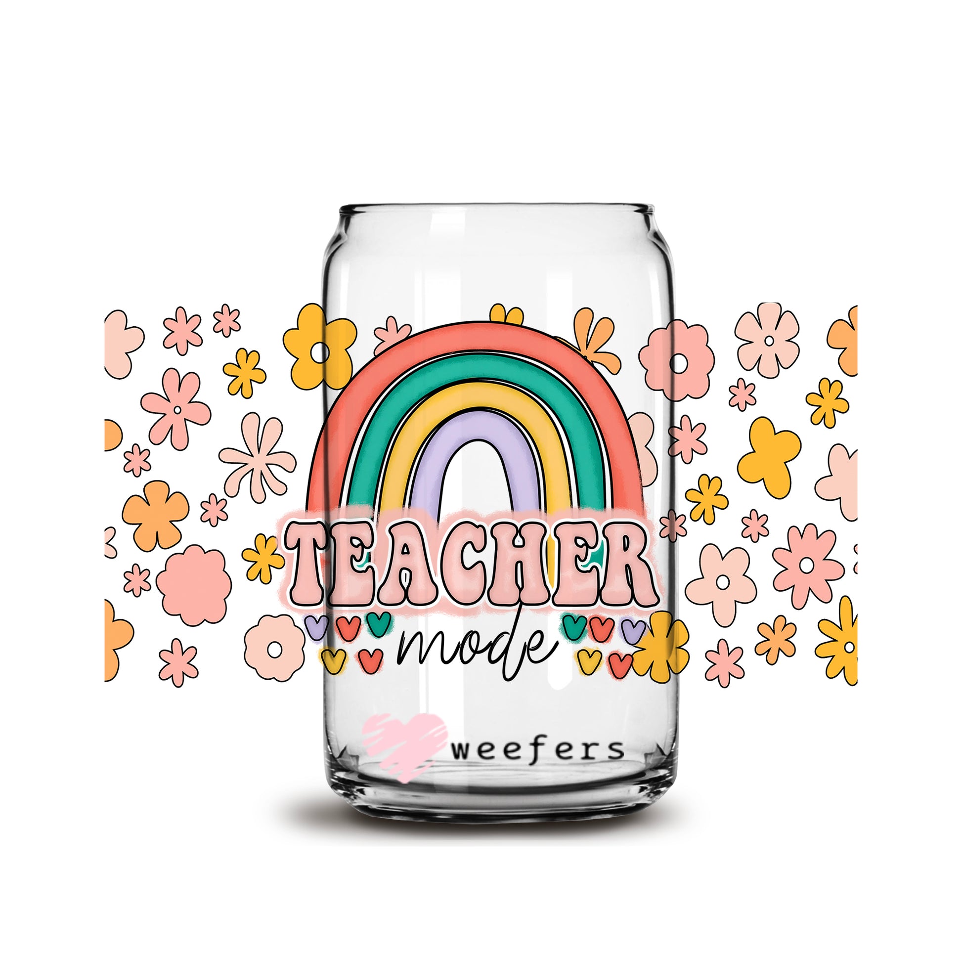 Teacher Mode Rainbow 16oz Libbey Glass Can UV DTF or Sublimation Wrap - Decal - Weefers