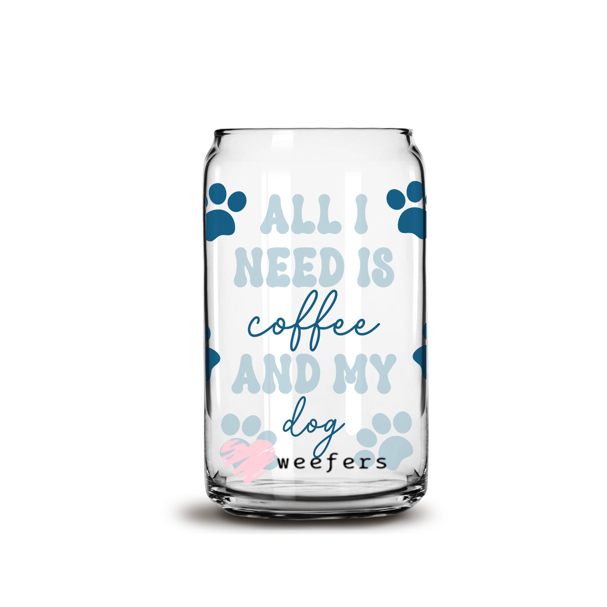 All I need is Coffee and My Dog Blue Libbey Glass Can Wrap UV DTF Sublimation Transfers - Weefers