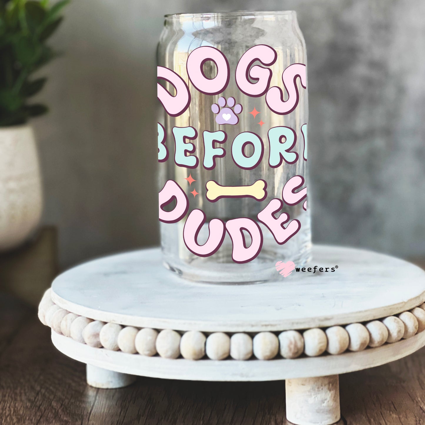 Dogs Before Dudes Libbey Glass Can Wrap UV DTF Sublimation Transfers - Weefers