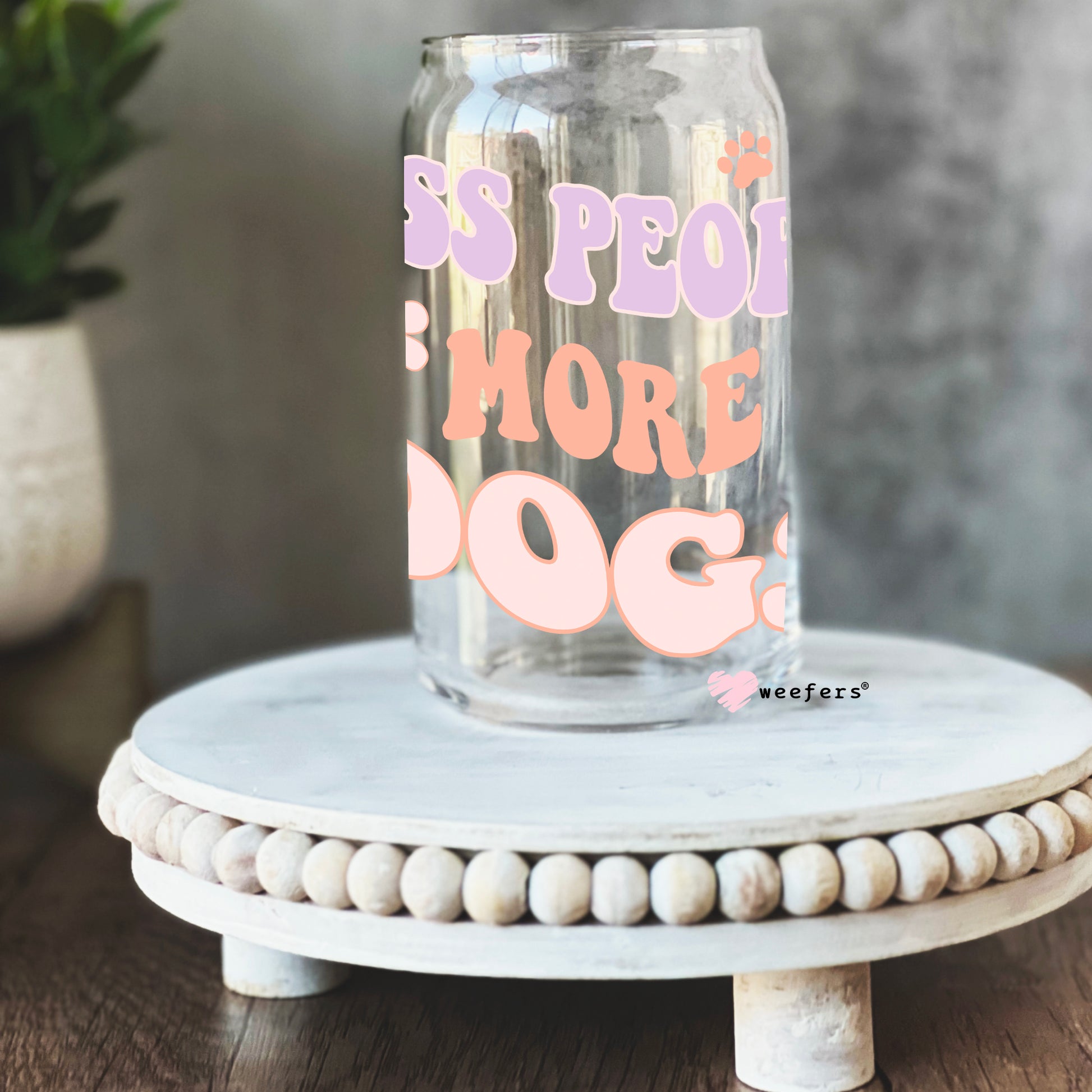 Less People More Dogs Libbey Glass Can Wrap UV DTF Sublimation Transfers - Weefers