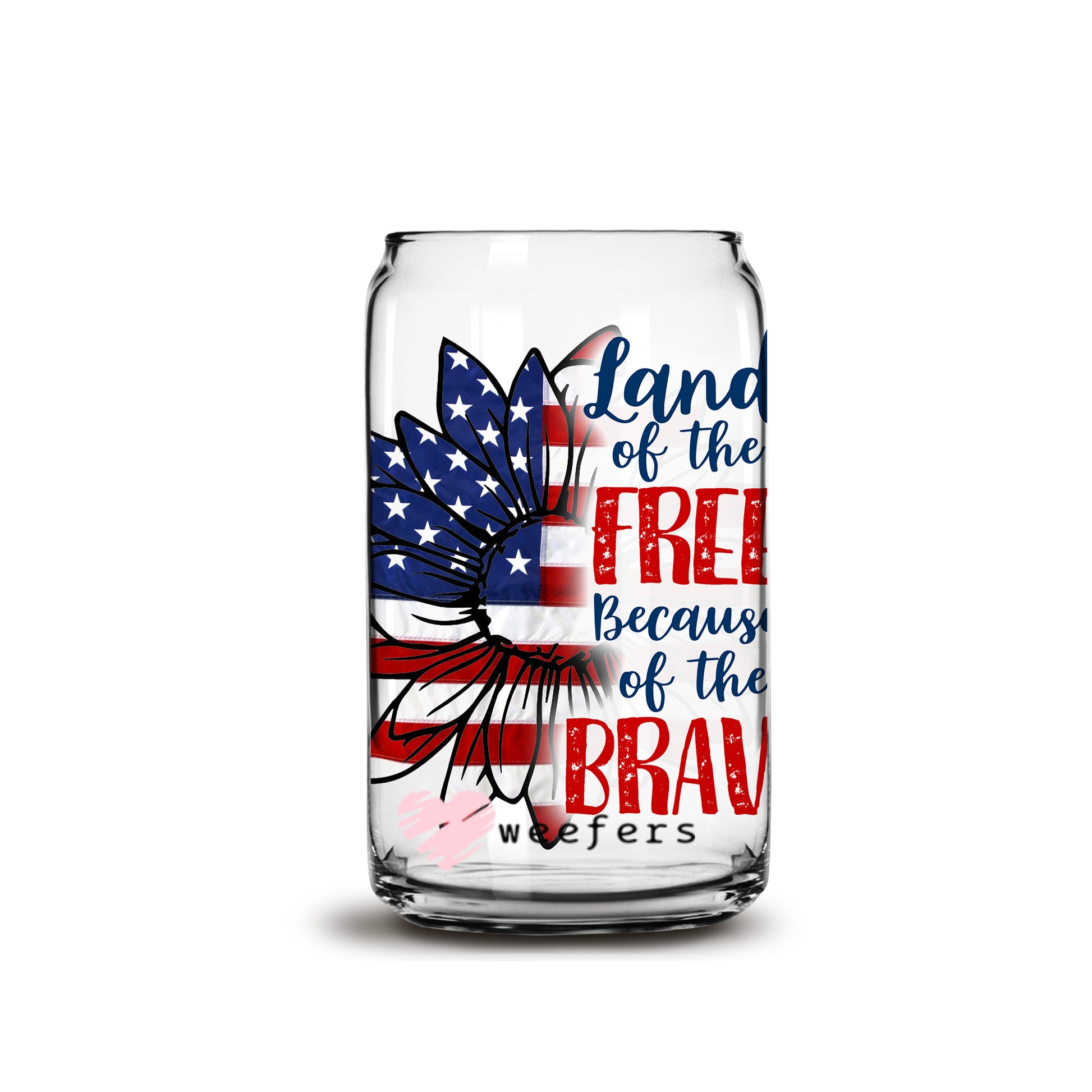 Land of the Free 16oz Libbey Glass Can UV DTF or Sublimation Wrap - Decal - Weefers