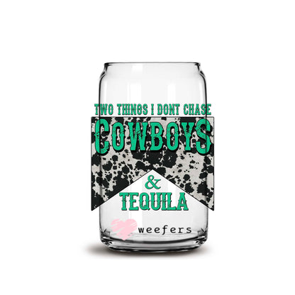 Two Things I Don't Chase Cowboys and Tequila Libbey Glass Can Wrap UV DTF Sublimation Transfers - Weefers