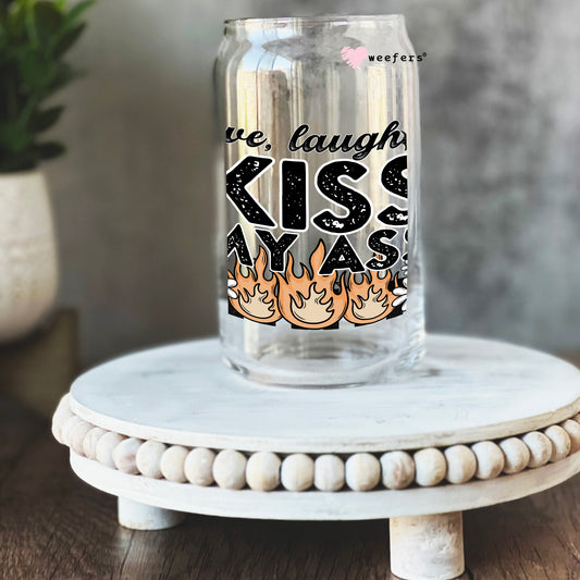 Live Laugh Kiss My Ass Full 16oz Libbey Glass Can UV DTF or Sublimation Cup Wrap - Decal Transfer Weefers