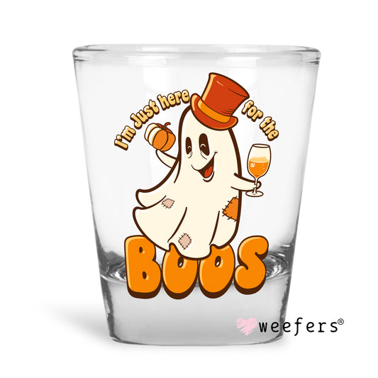 Just here for the Boos Halloween Shot Glass Short UV DTF or Sublimation Wrap - Decal - Weefers