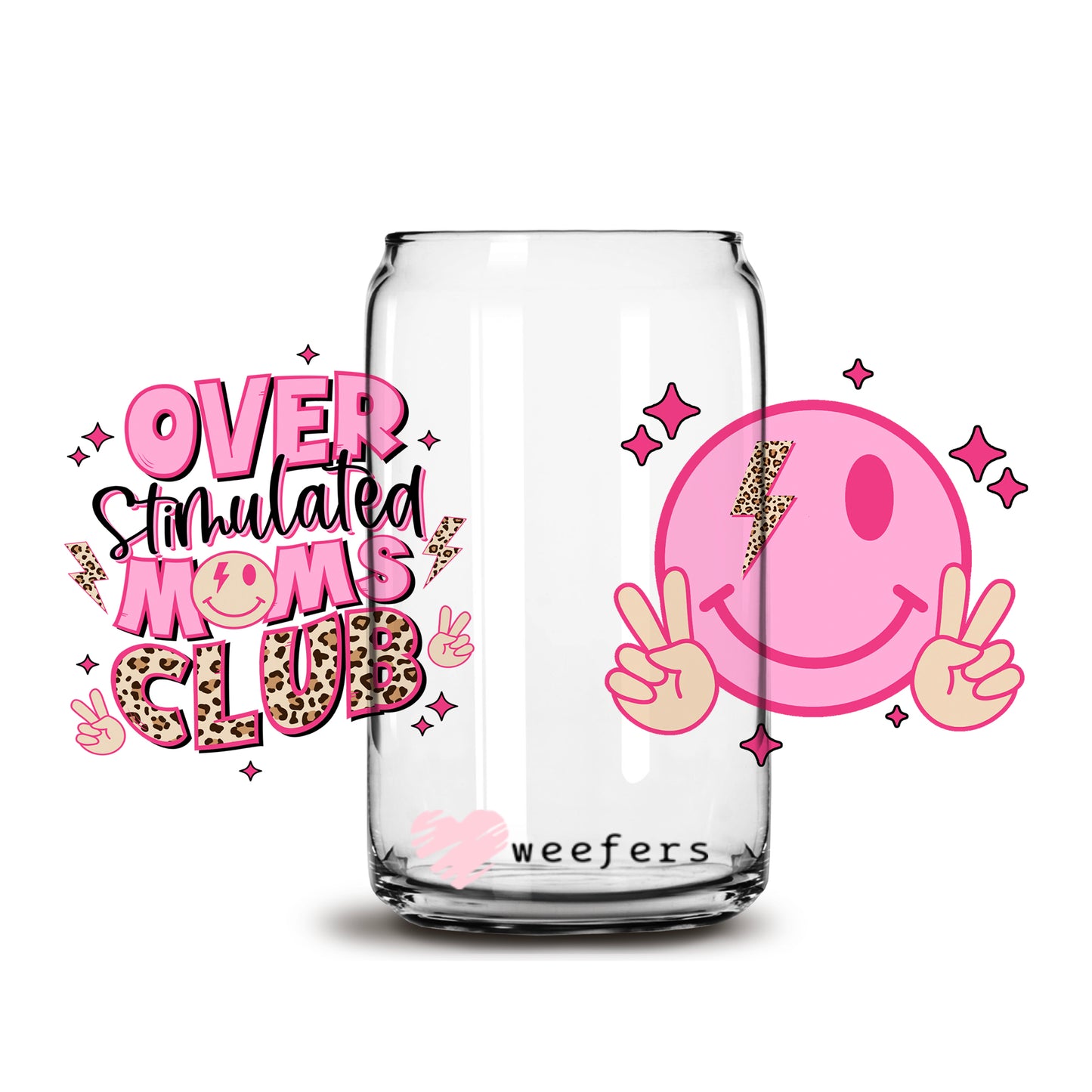 Overstimulated Moms Club Extended 16oz Libbey Glass Can UV DTF or Sublimation Cup Wrap - Decal Transfer - Weefers