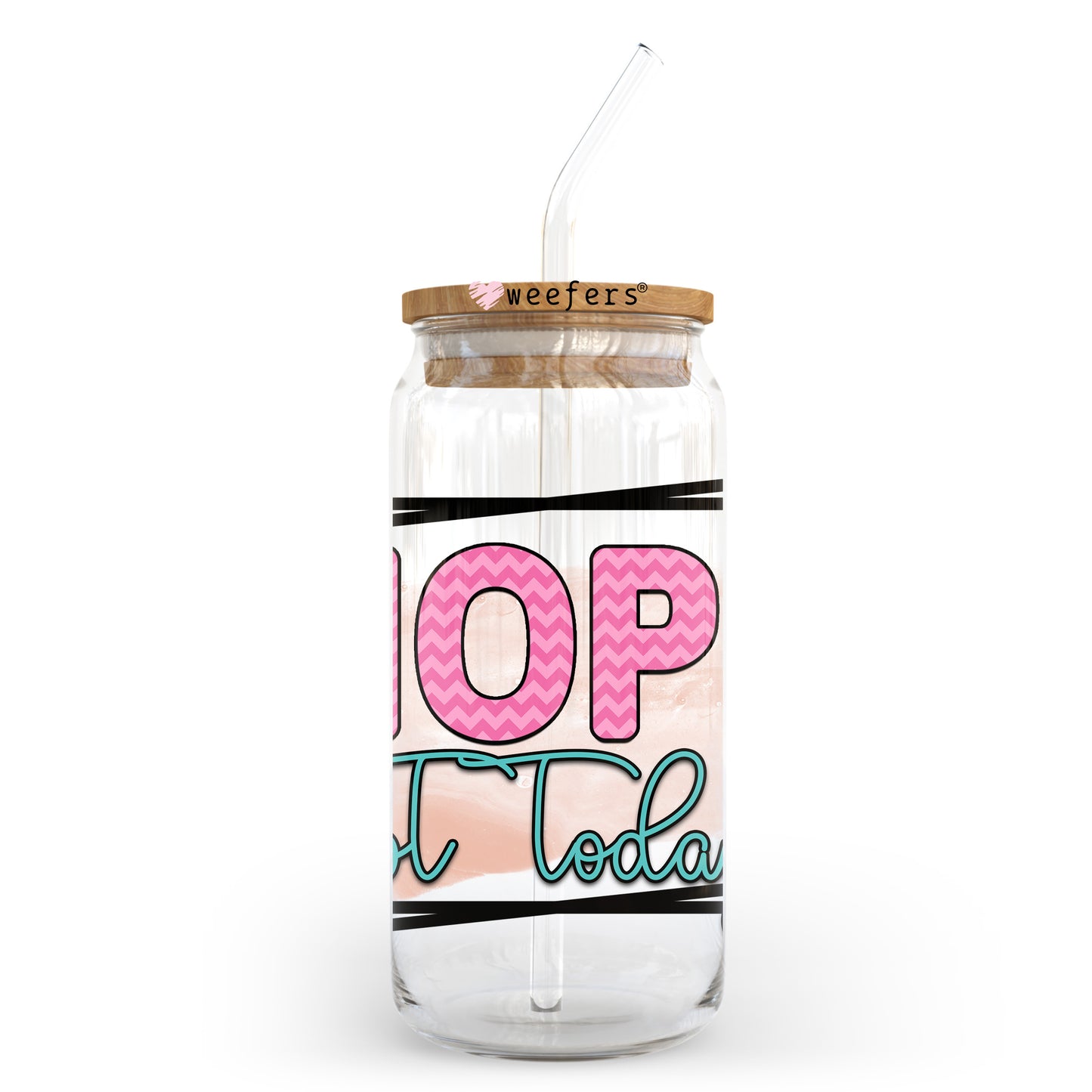 Nope Note Today Pink 20oz Libbey Glass Can UV DTF or Sublimation Wrap - Decal Transfer Weefers