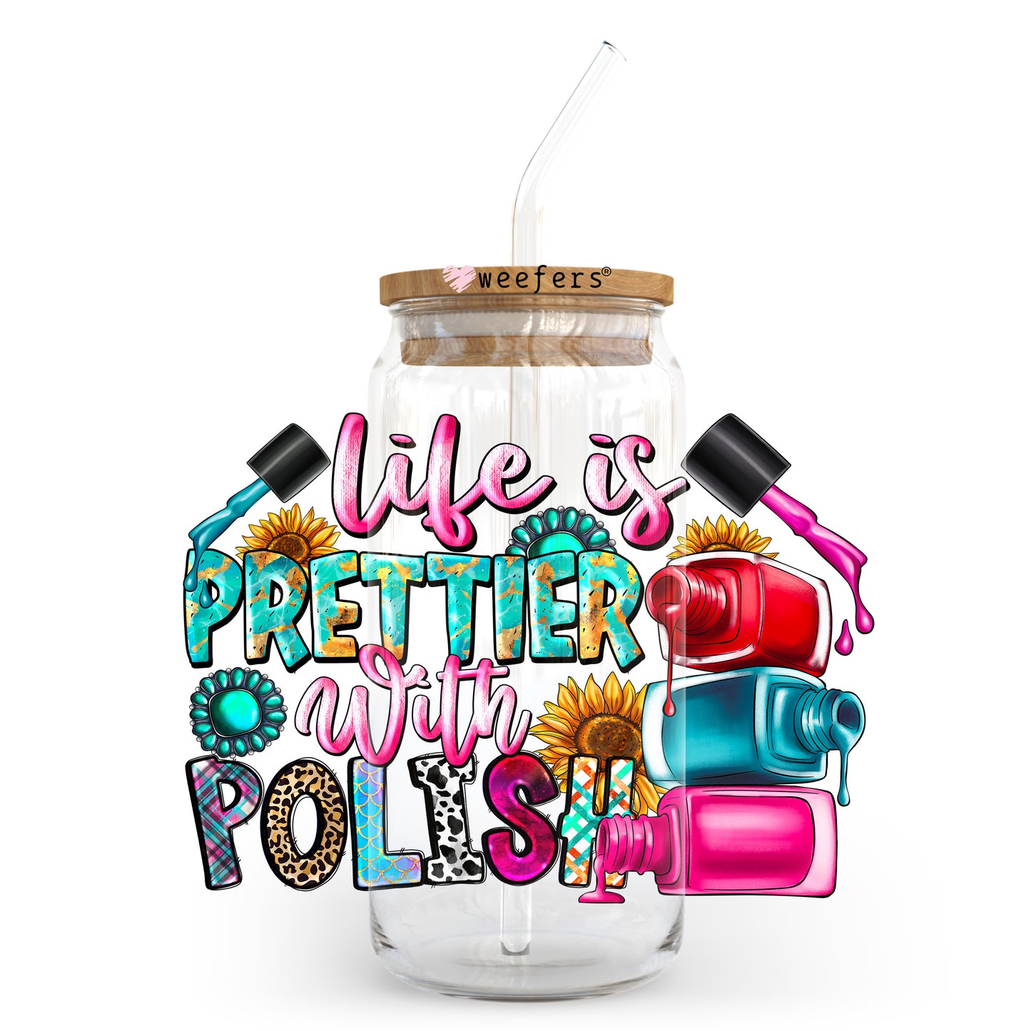 Life is Prettier with Polish 20oz Libbey Glass Can UV DTF or Sublimation Wrap - Decal Transfer - Weefers