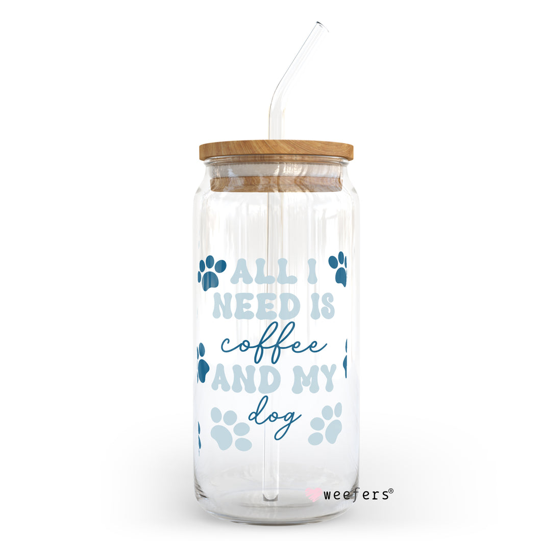 Blue All I need is Coffee and My Dog 20oz Libbey Glass Can, 34oz Hip Sip, 40oz Tumbler UVDTF or Sublimation Decal Transfer